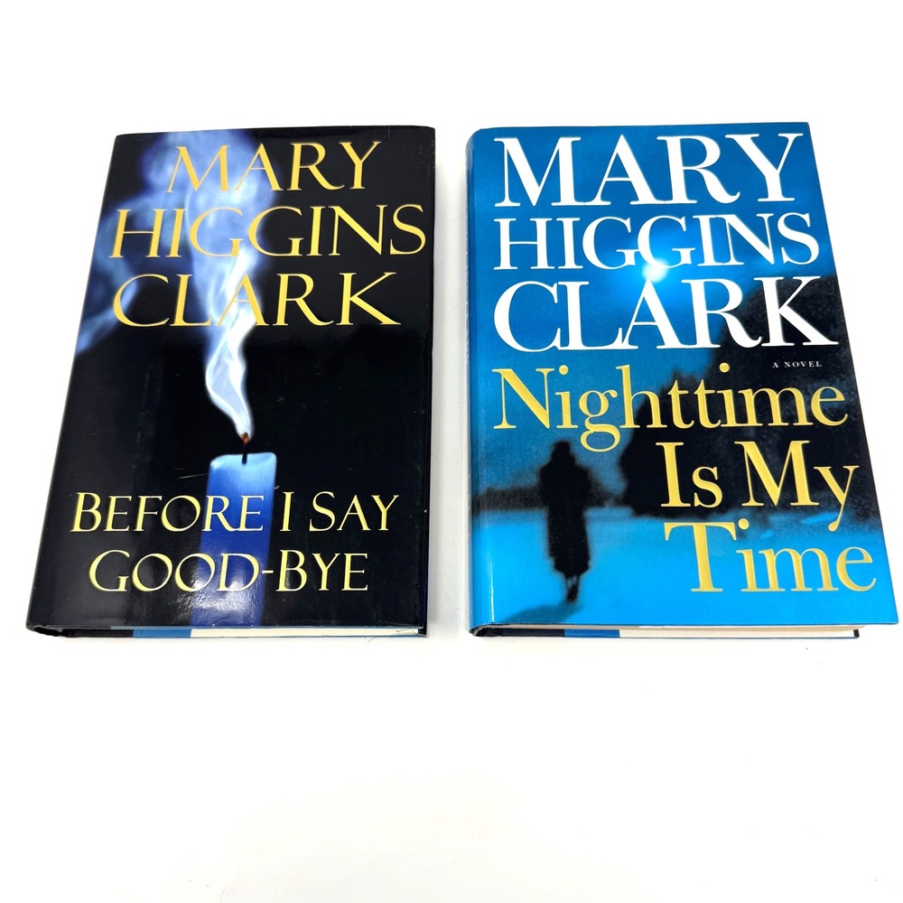 Mary Higgins Clark Hardback 2 Book Lot Before I Say Goodbye Nighttime Is My Time